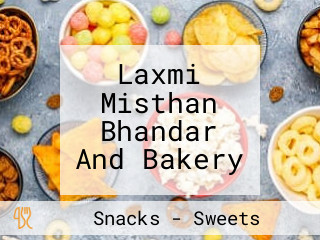 Laxmi Misthan Bhandar And Bakery