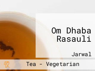 Om Dhaba Rasauli