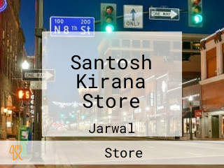 Santosh Kirana Store