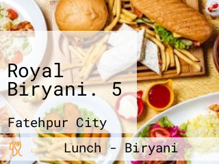 Royal Biryani. 5