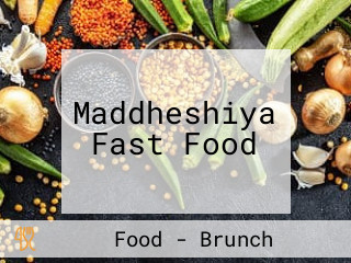 Maddheshiya Fast Food