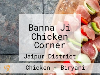 Banna Ji Chicken Corner