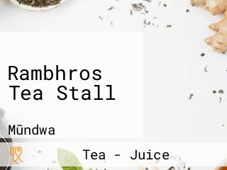 Rambhros Tea Stall