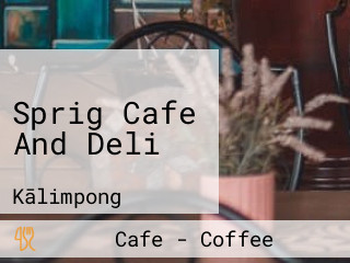 Sprig Cafe And Deli