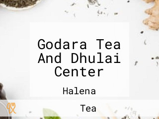 Godara Tea And Dhulai Center