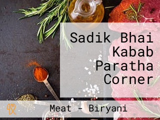 Sadik Bhai Kabab Paratha Corner