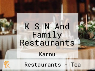 K S N And Family Restaurants