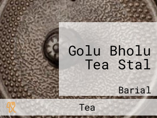 Golu Bholu Tea Stal