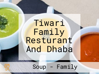 Tiwari Family Resturant And Dhaba