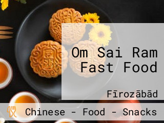 Om Sai Ram Fast Food