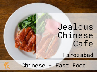 Jealous Chinese Cafe