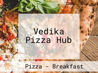 Vedika Pizza Hub