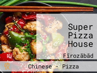 Super Pizza House