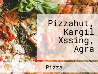 Pizzahut, Kargil Xssing, Agra