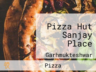 Pizza Hut Sanjay Place