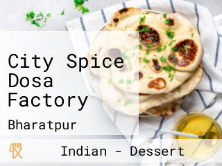 City Spice Dosa Factory