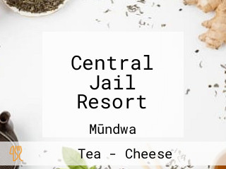 Central Jail Resort