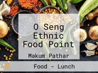 O Seng Ethnic Food Point