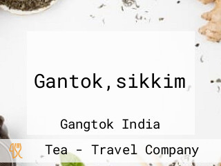 Gantok,sikkim