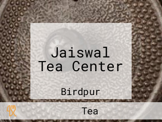 Jaiswal Tea Center