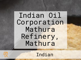 Indian Oil Corporation Mathura Refinery, Mathura