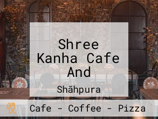 Shree Kanha Cafe And