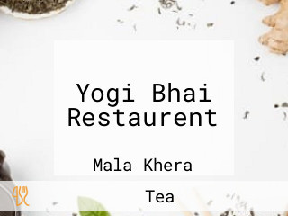 Yogi Bhai Restaurent