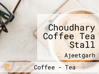 Choudhary Coffee Tea Stall