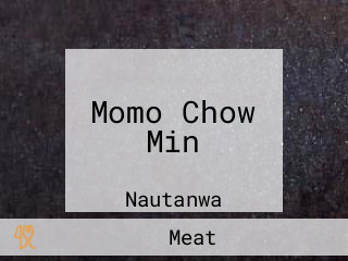 Momo Chow Min