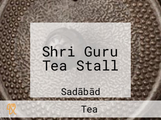 Shri Guru Tea Stall