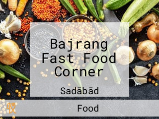 Bajrang Fast Food Corner