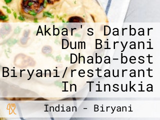 Akbar's Darbar Dum Biryani Dhaba-best Biryani/restaurant In Tinsukia