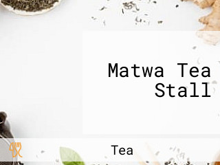 Matwa Tea Stall