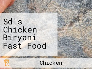 Sd's Chicken Biryani Fast Food