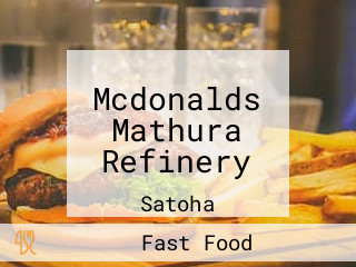 Mcdonalds Mathura Refinery