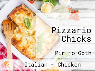 Pizzario Chicks