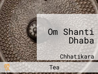 Om Shanti Dhaba