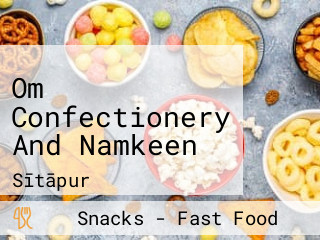 Om Confectionery And Namkeen