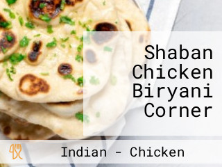 Shaban Chicken Biryani Corner