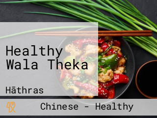 Healthy Wala Theka