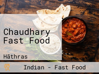 Chaudhary Fast Food