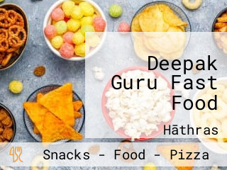 Deepak Guru Fast Food