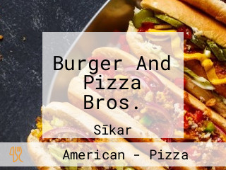 Burger And Pizza Bros.