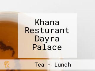 Khana Resturant Dayra Palace