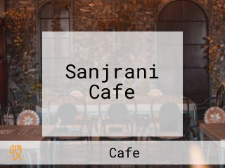 Sanjrani Cafe