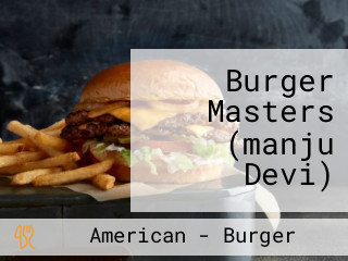 Burger Masters (manju Devi)