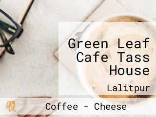 Green Leaf Cafe Tass House