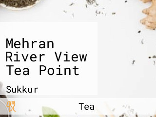 Mehran River View Tea Point