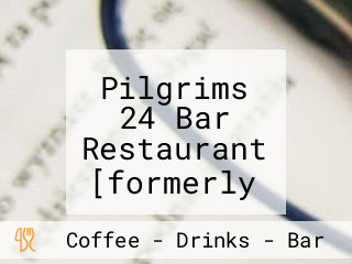 Pilgrims 24 Bar Restaurant [formerly Pilgrims Feed´n Read]