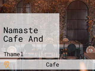 Namaste Cafe And